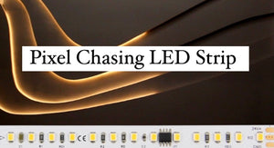 Pixel Chasing LED strip